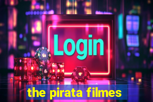 the pirata filmes